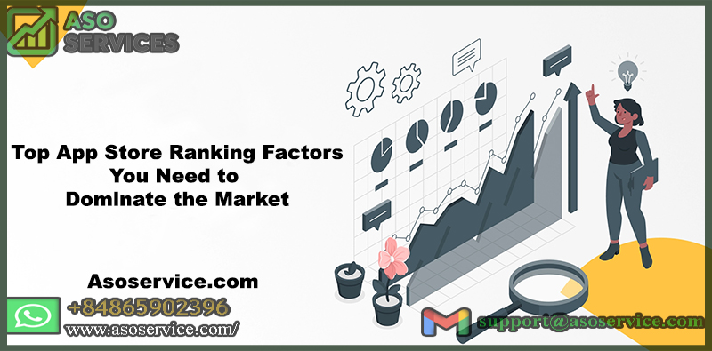 Top App Store Ranking Factors You Need to Dominate the Market